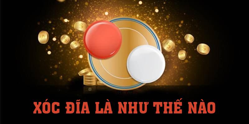 Xóc Đĩa Là Như Thế Nào? Các Bí Kíp Chơi Hay 2024