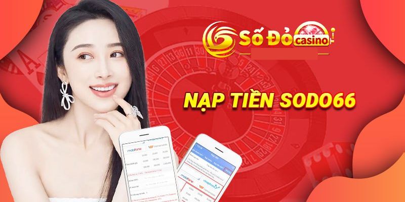 Nạp tài khoản SODO66 qua thẻ cào điện thoại