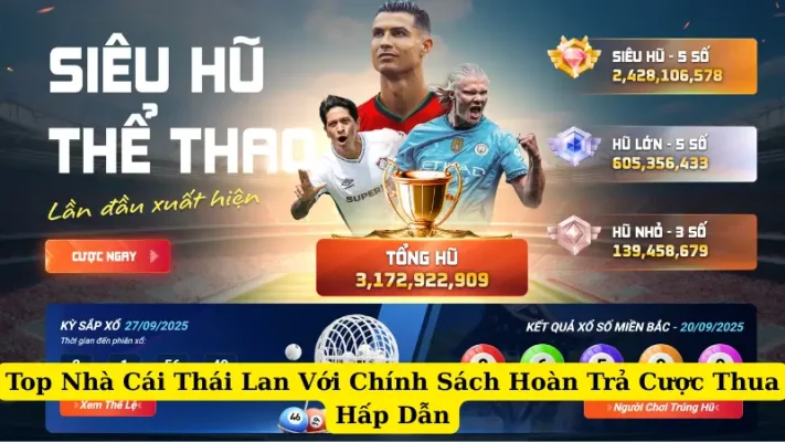 Top Nhà Cái Thái Lan Với Chính Sách Hoàn Trả Cược Thua Hấp Dẫn
